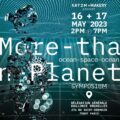 More than Planet (symposium 17&18/5/2023, ISEA Paris)